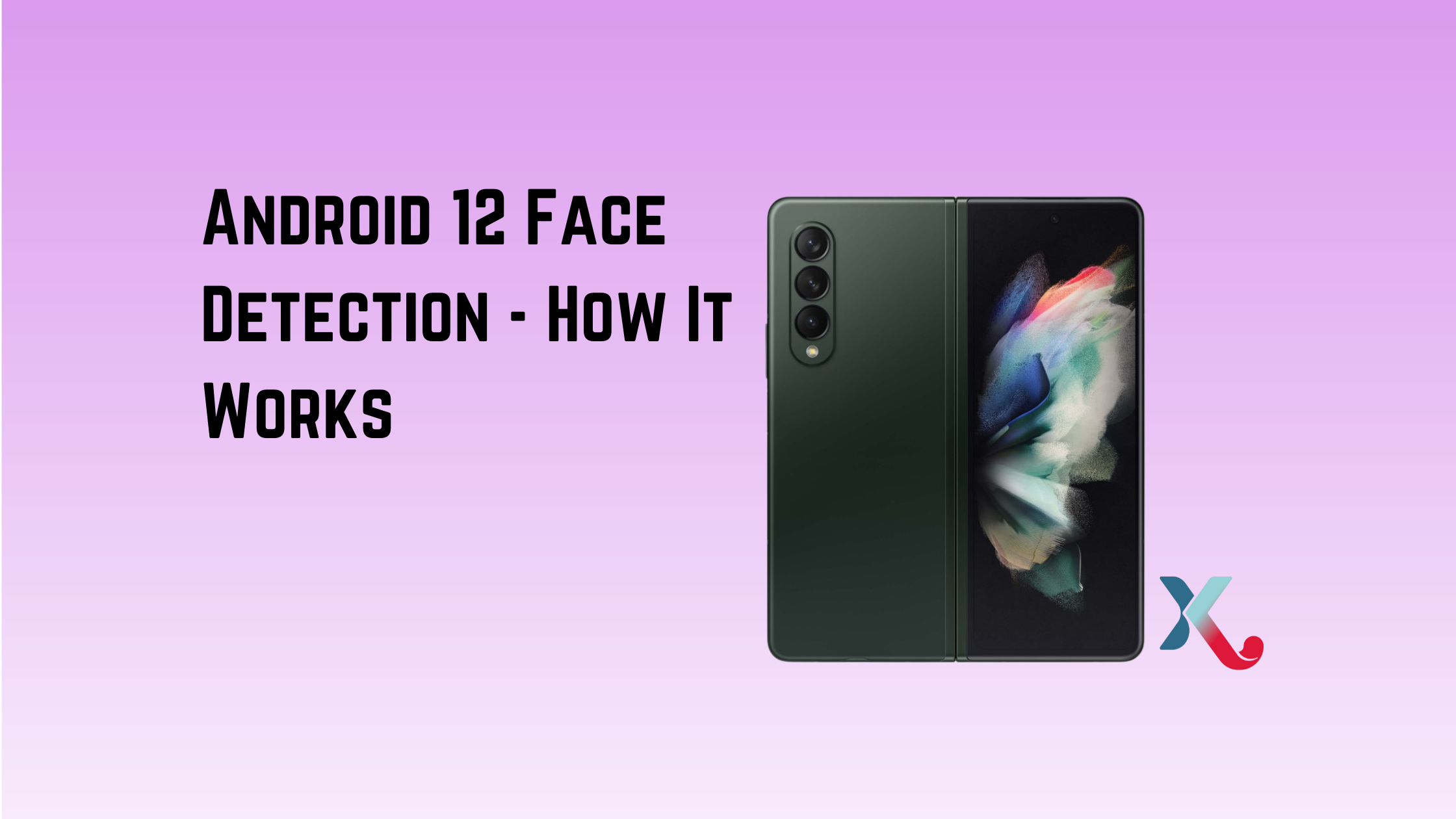 Android 12 Face Detection – How It Works