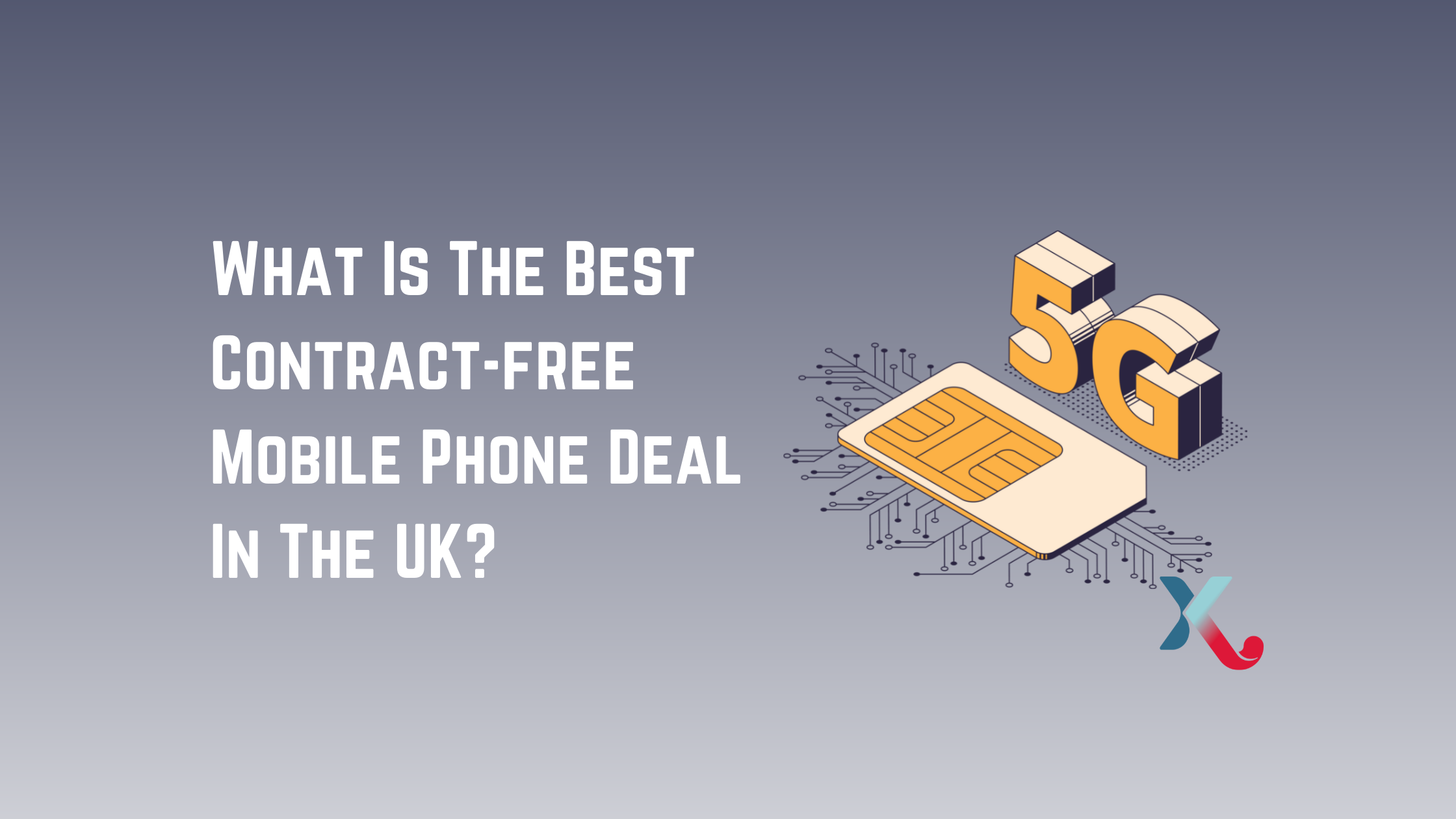 What Is The Best Contract-free Mobile Phone Deal In The UK?