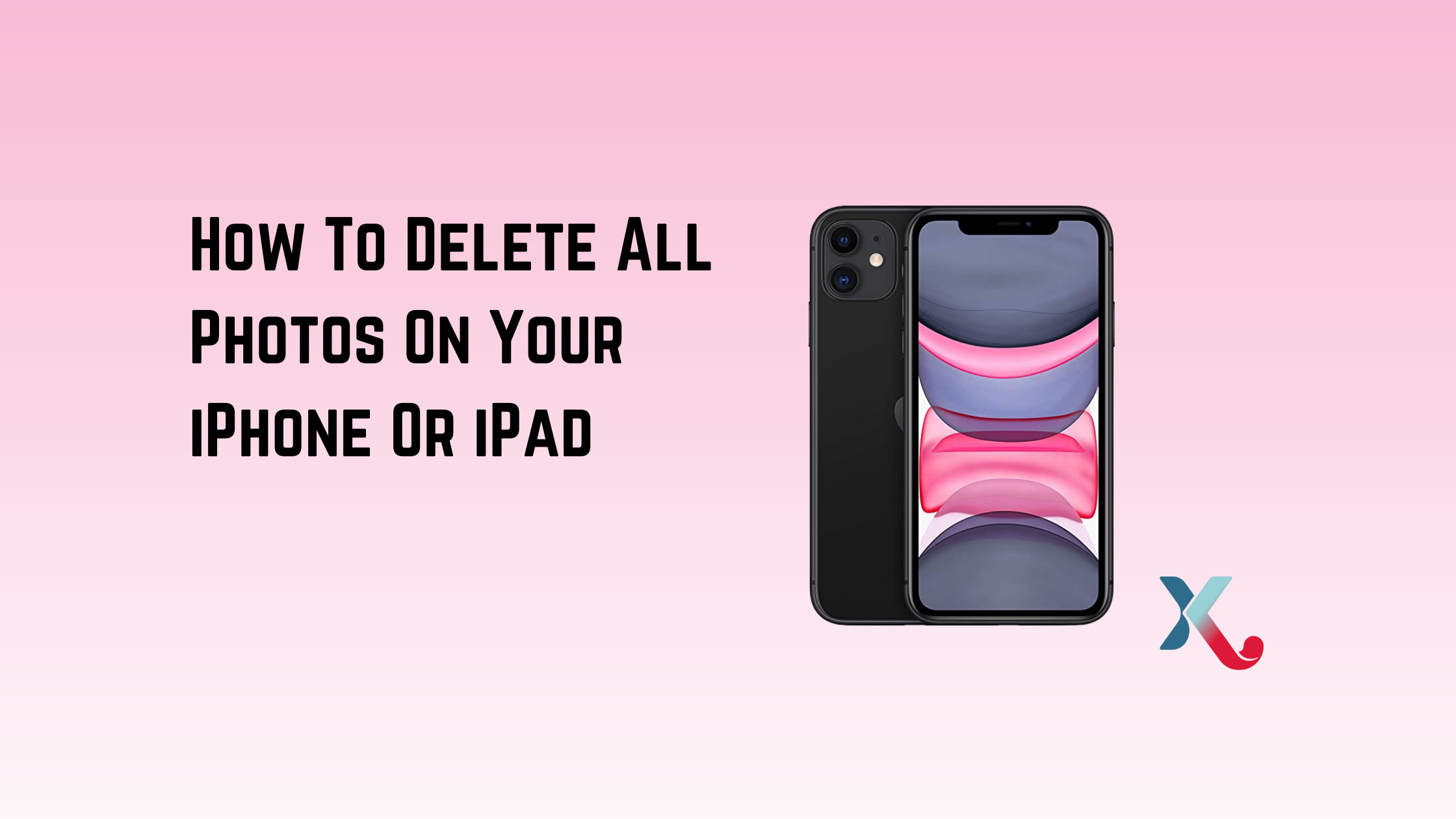 How To Delete All Photos On Your iPhone Or iPad