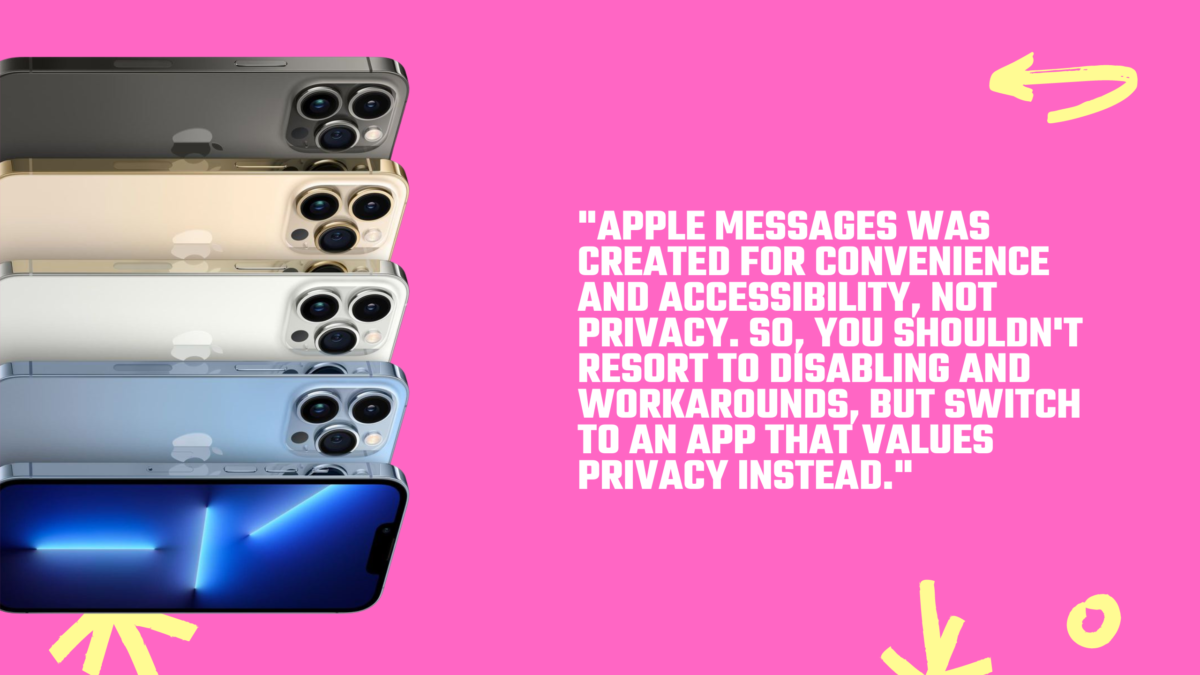 Apple messages is not focused on privacy.