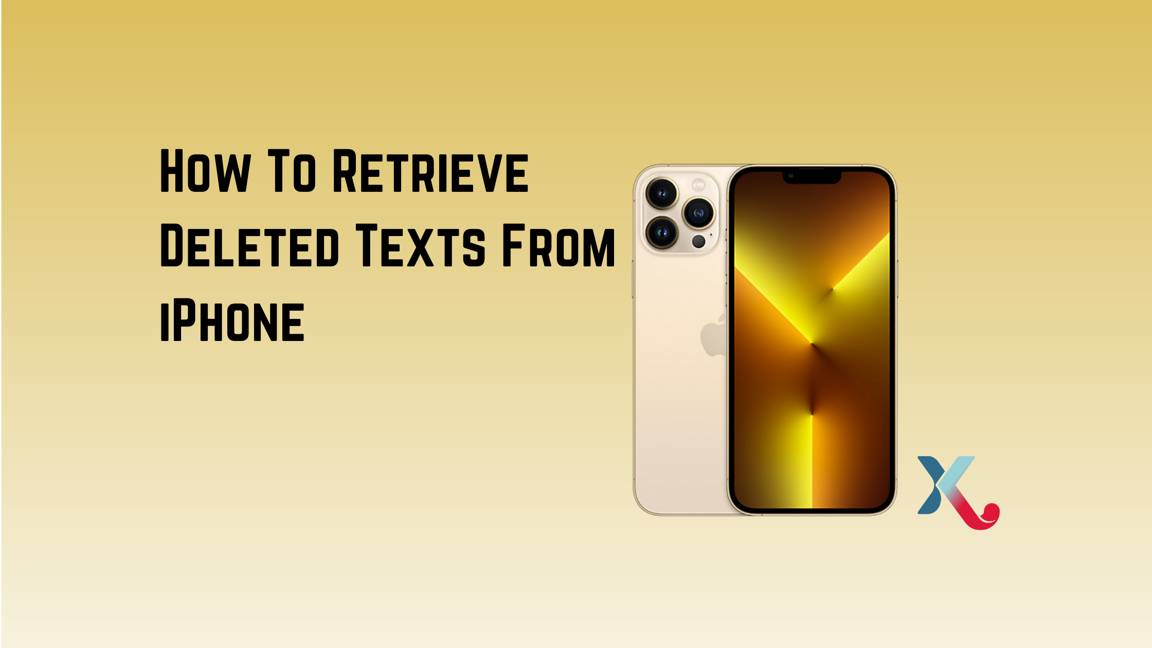 How To Retrieve Deleted Texts From iPhone