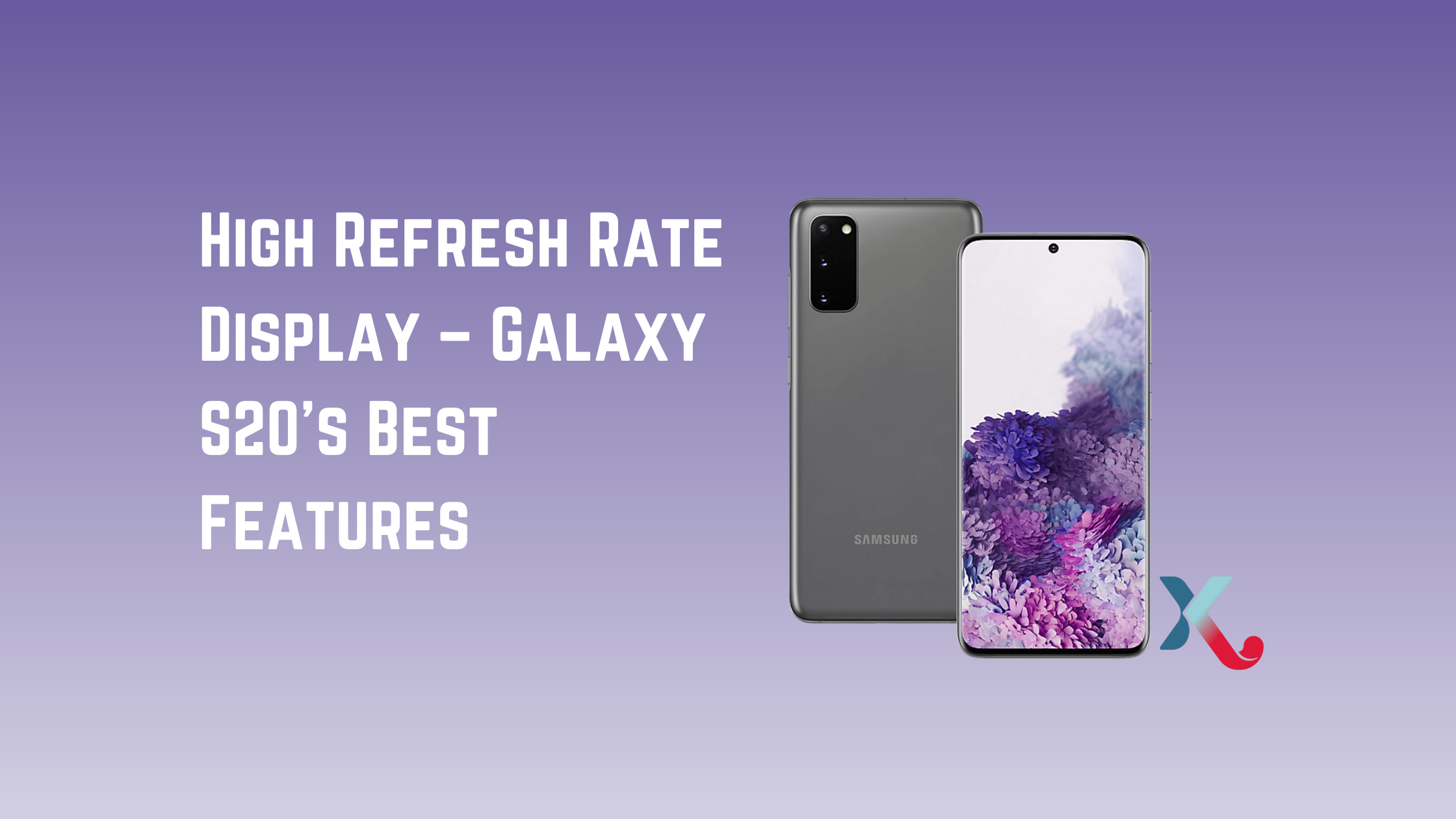 High Refresh Rate Display – Galaxy S20’s Best Features