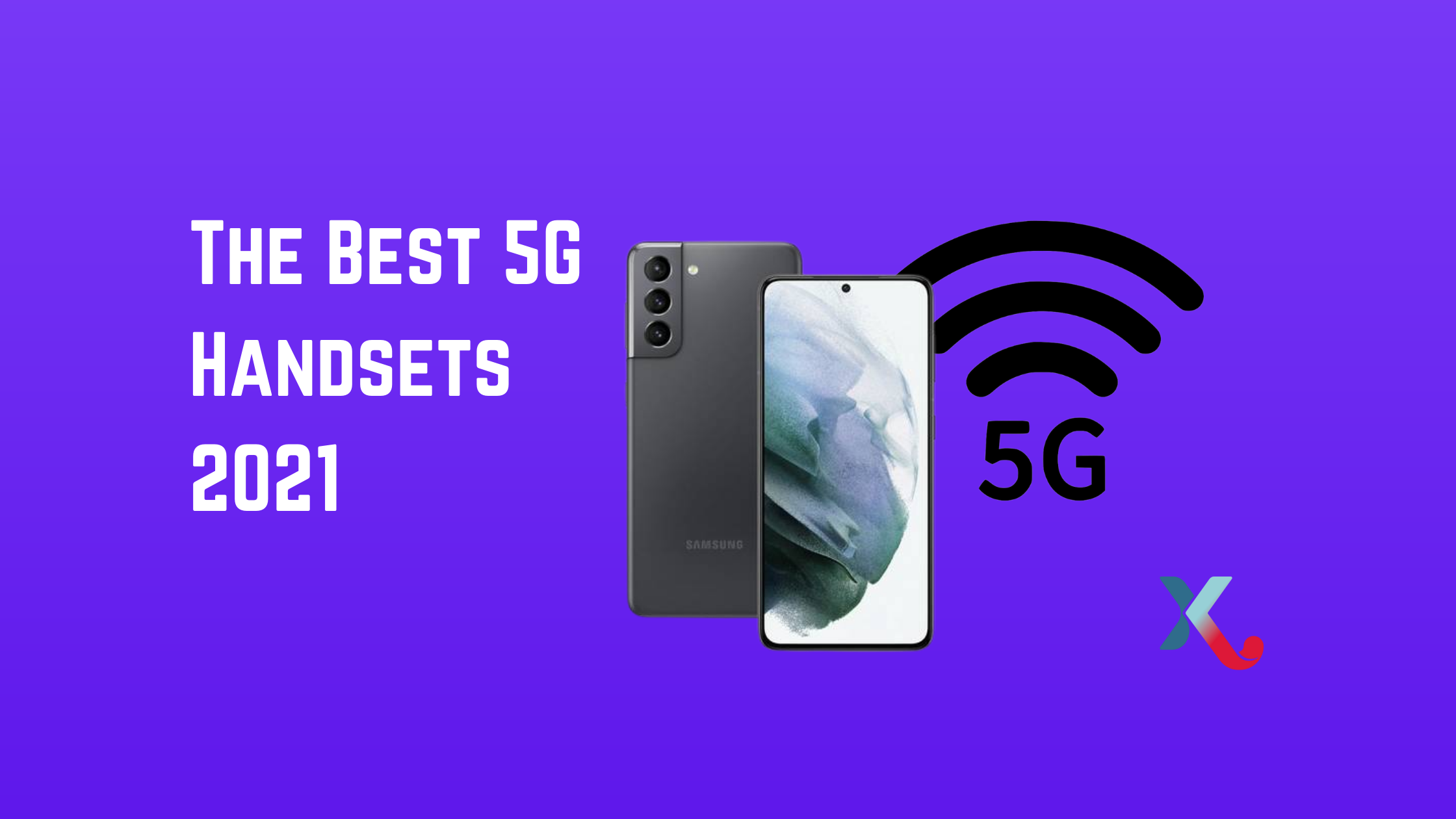 The Best 5G Handsets 2021