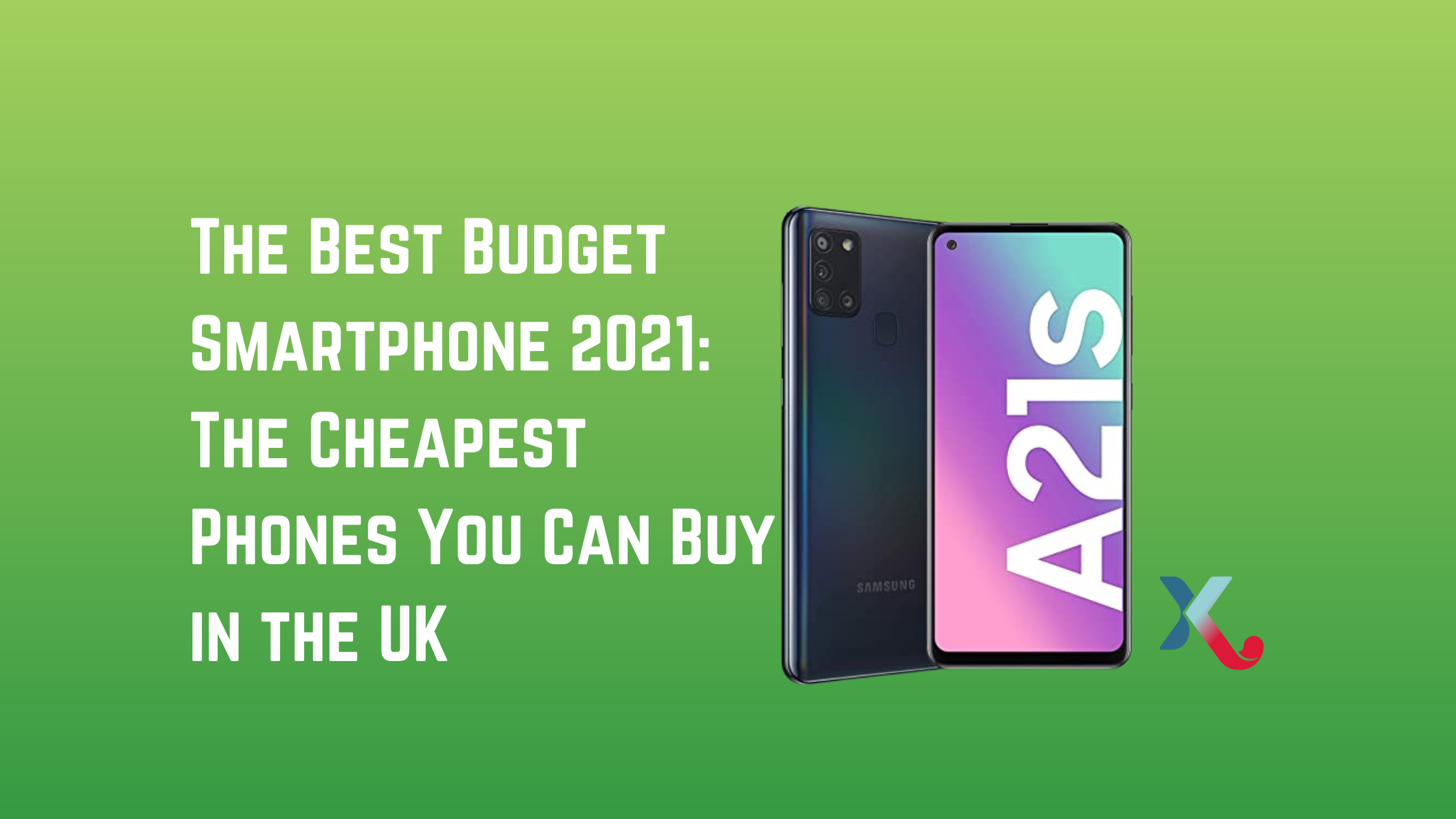 The Best Budget Phone 2021: The Cheapest Smartphones You Can Buy in the UK