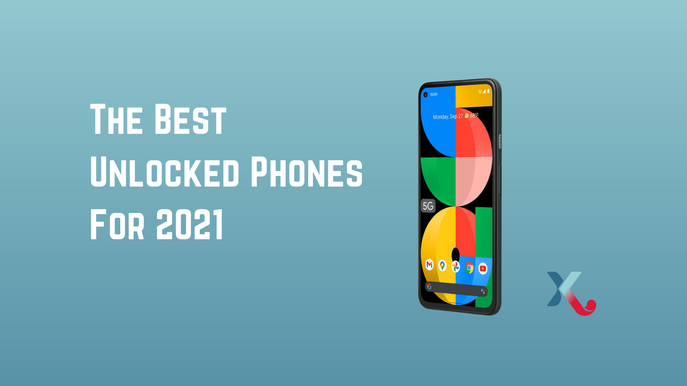 The Best Unlocked Phones For 2021