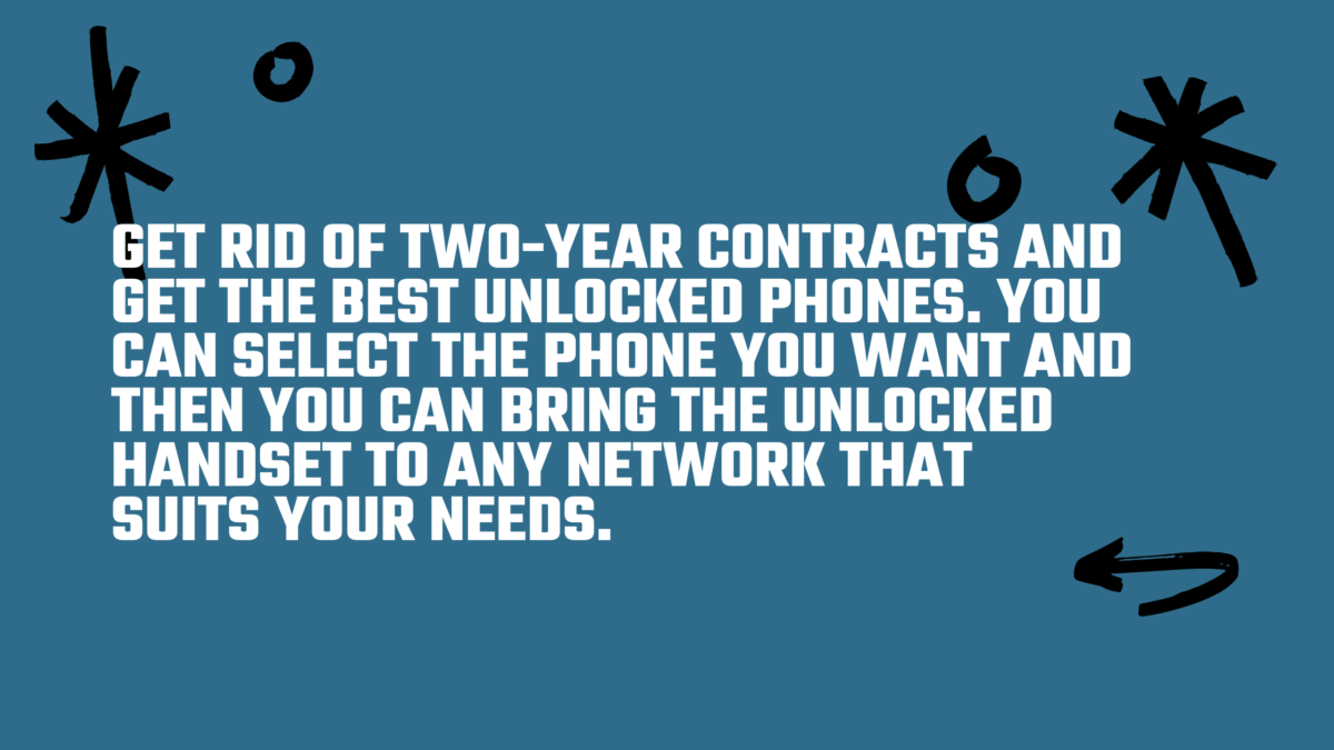 Get rid of the contract and take your pick of the best phones on the market.