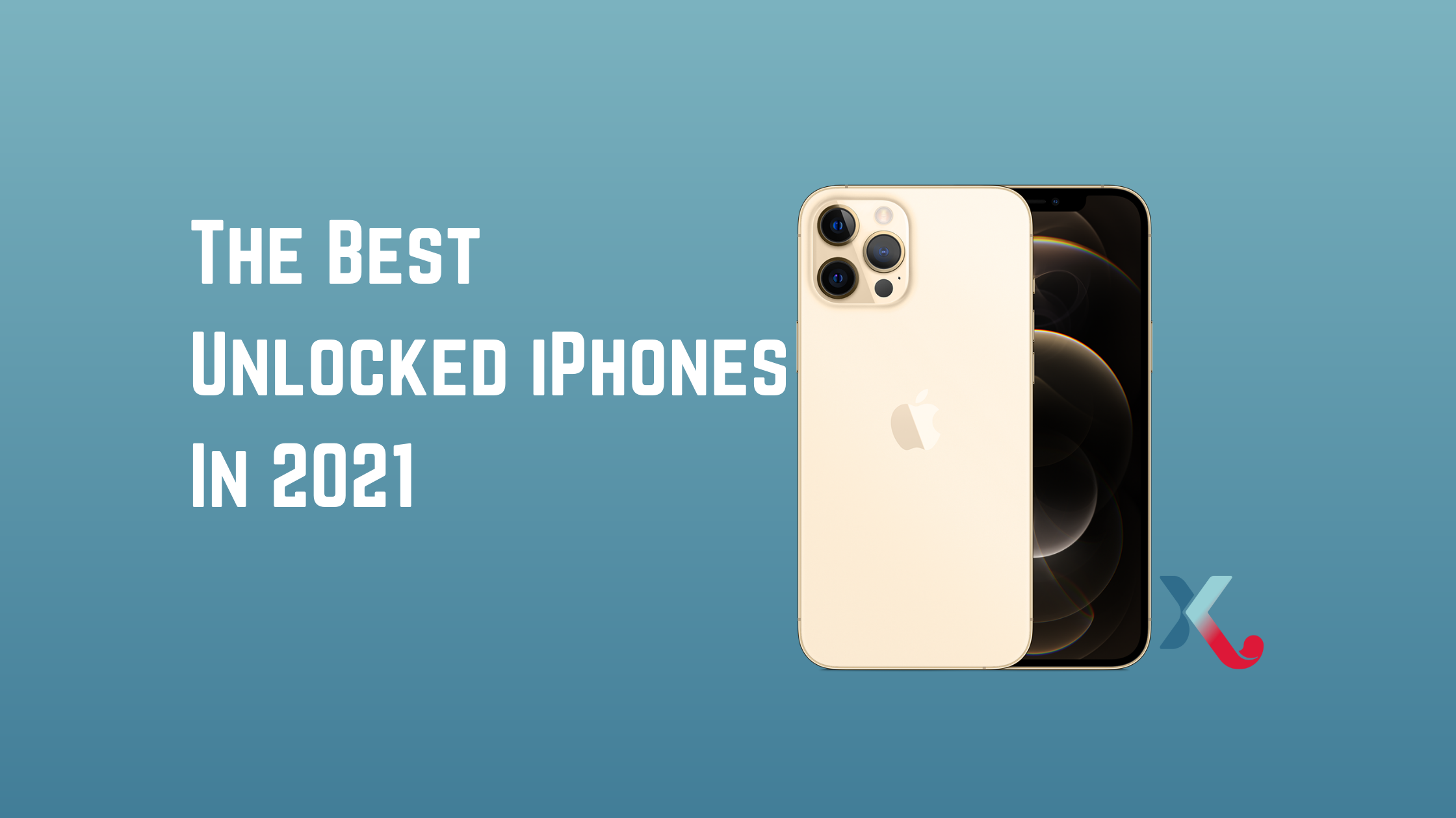 Best Unlocked iPhones In 2021