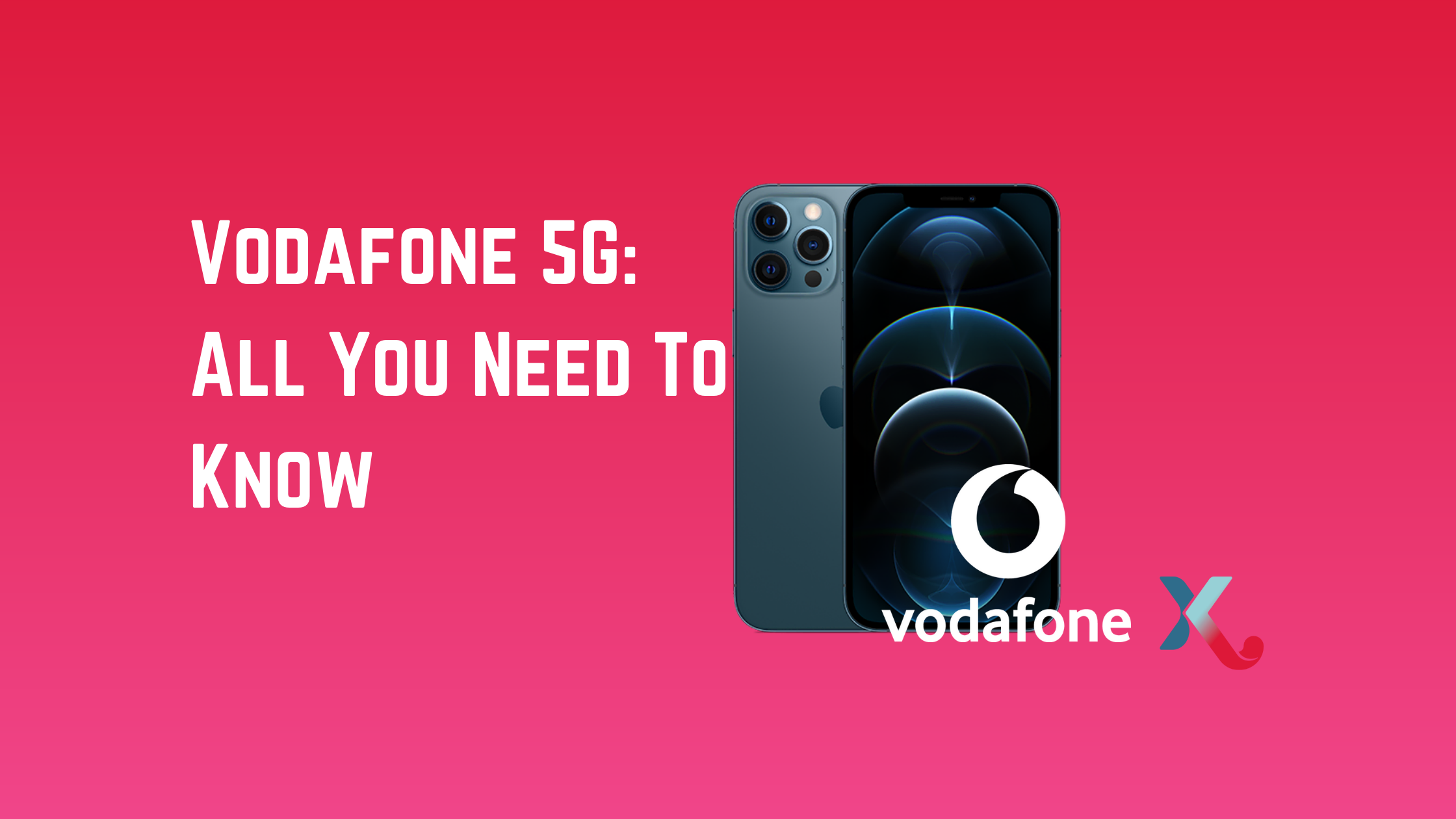 Vodafone 5G: All You Need To Know