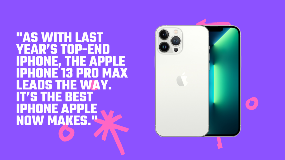 The iPhone 13 Pro Max is now the best phone that Apple makes. 