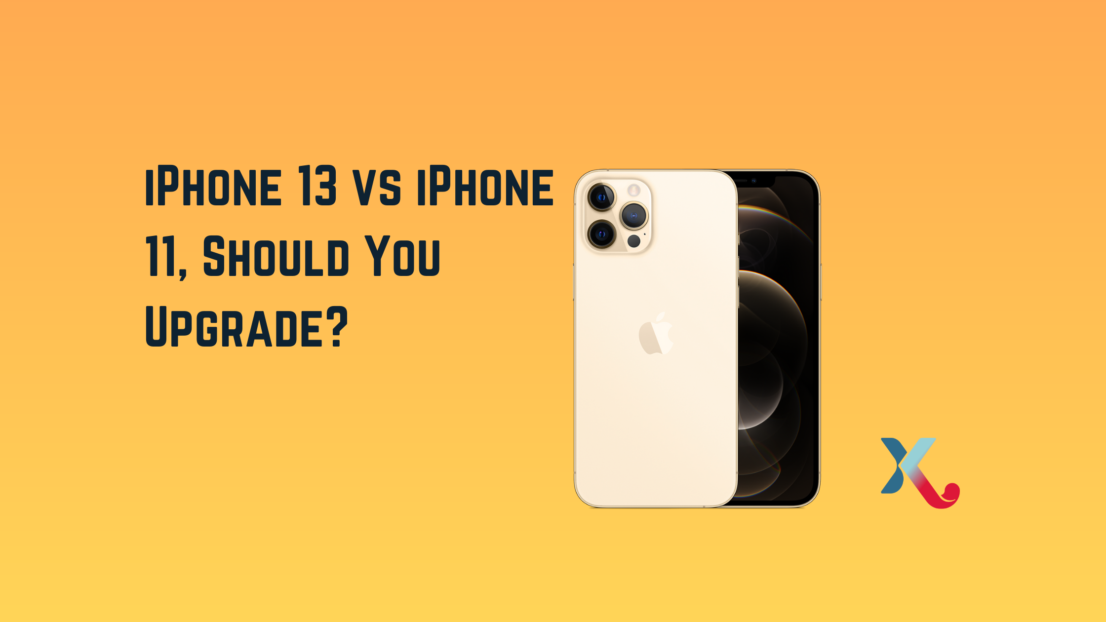 iPhone 13 vs iPhone 11, Should You Upgrade?