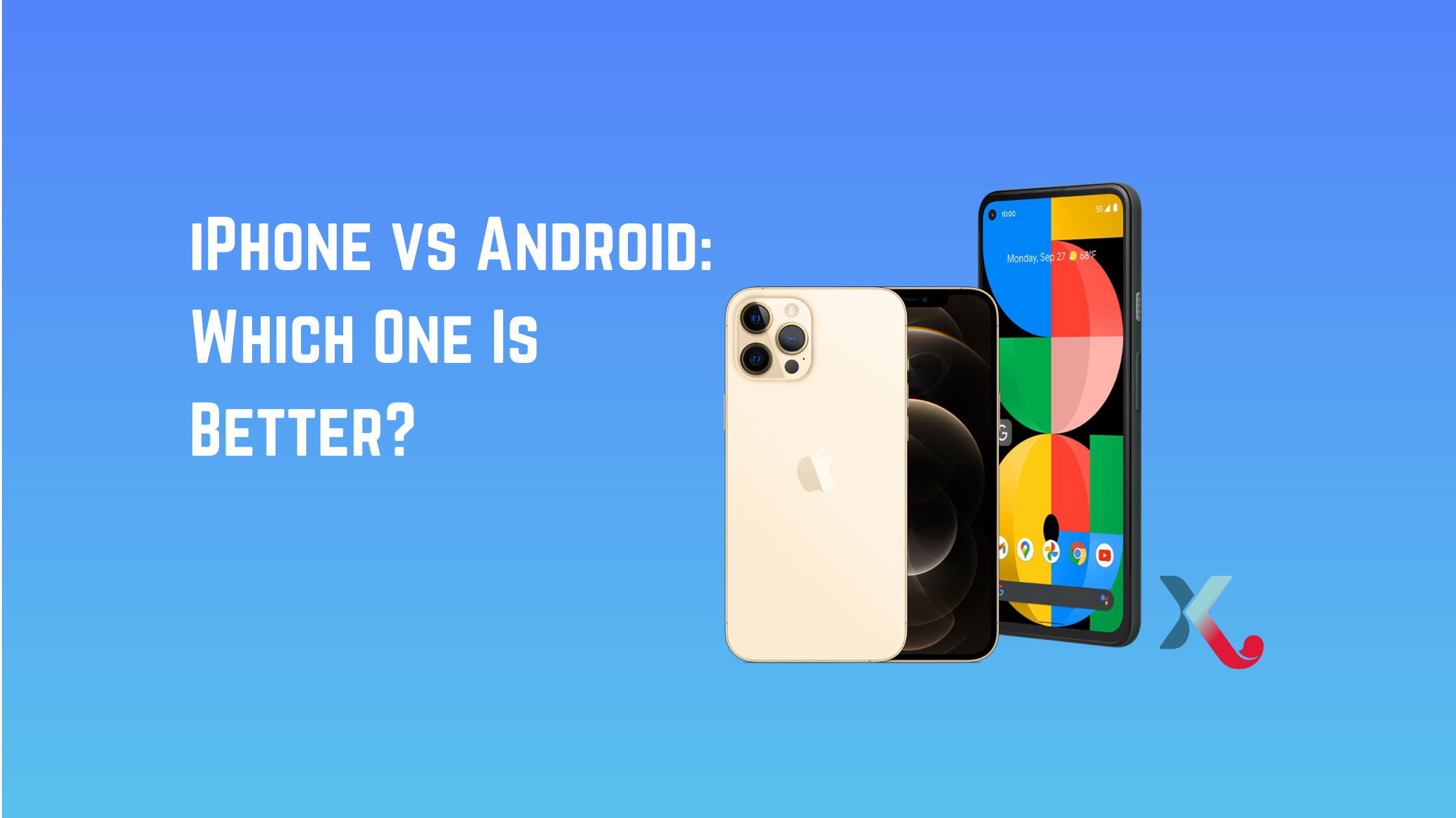 iPhone vs Android: Which One Is Better?