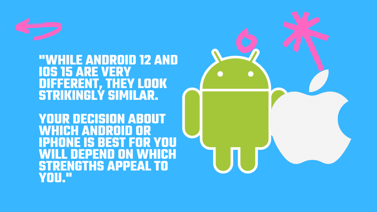 Should I choose Android or iPhone?