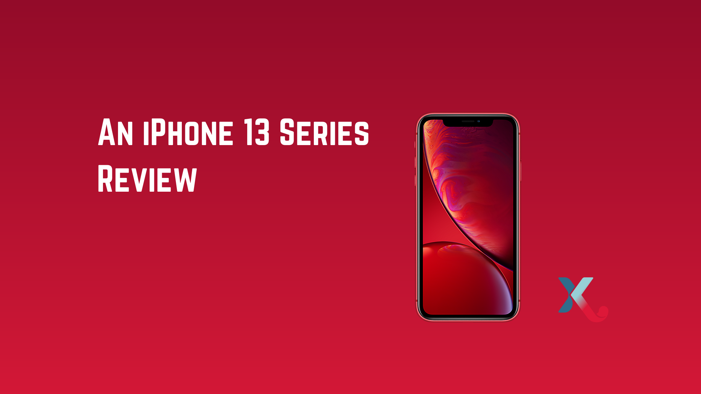 An iPhone 13 Series Review