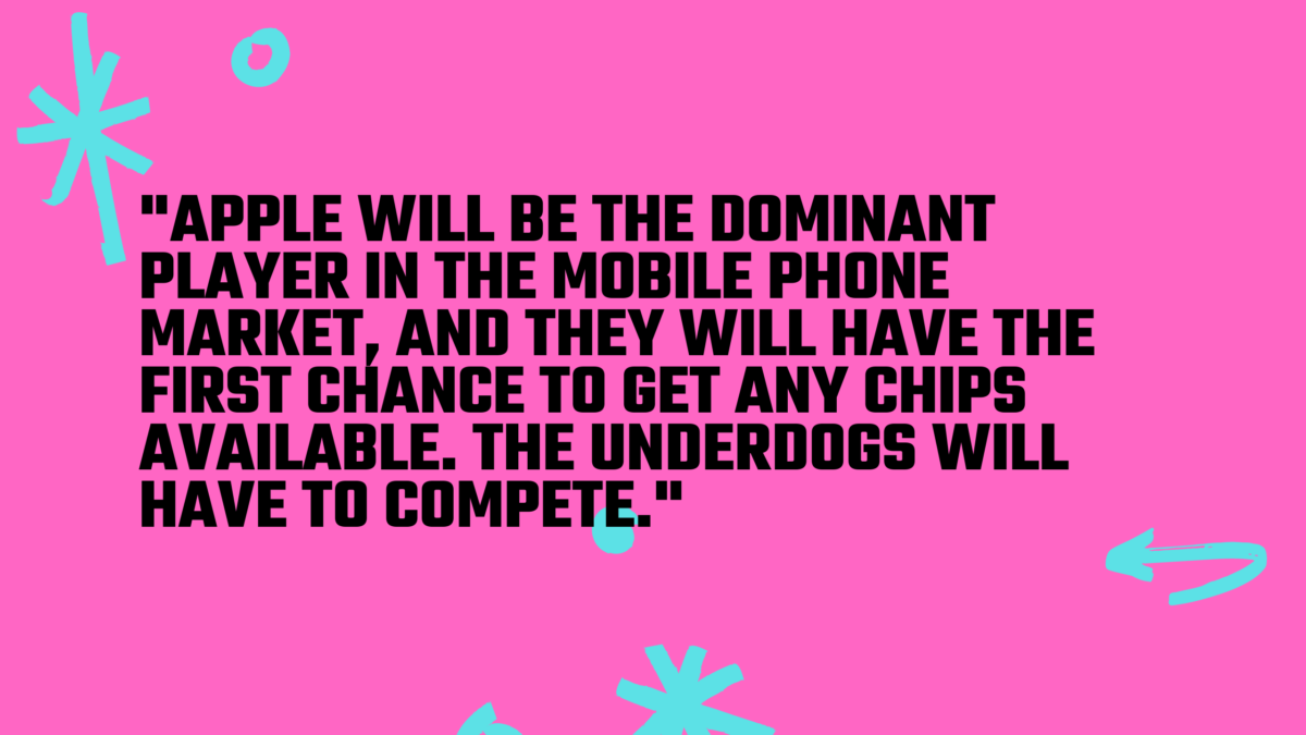 iPhones are less likely to be impacted by the chip shortages than other manufacturers. 