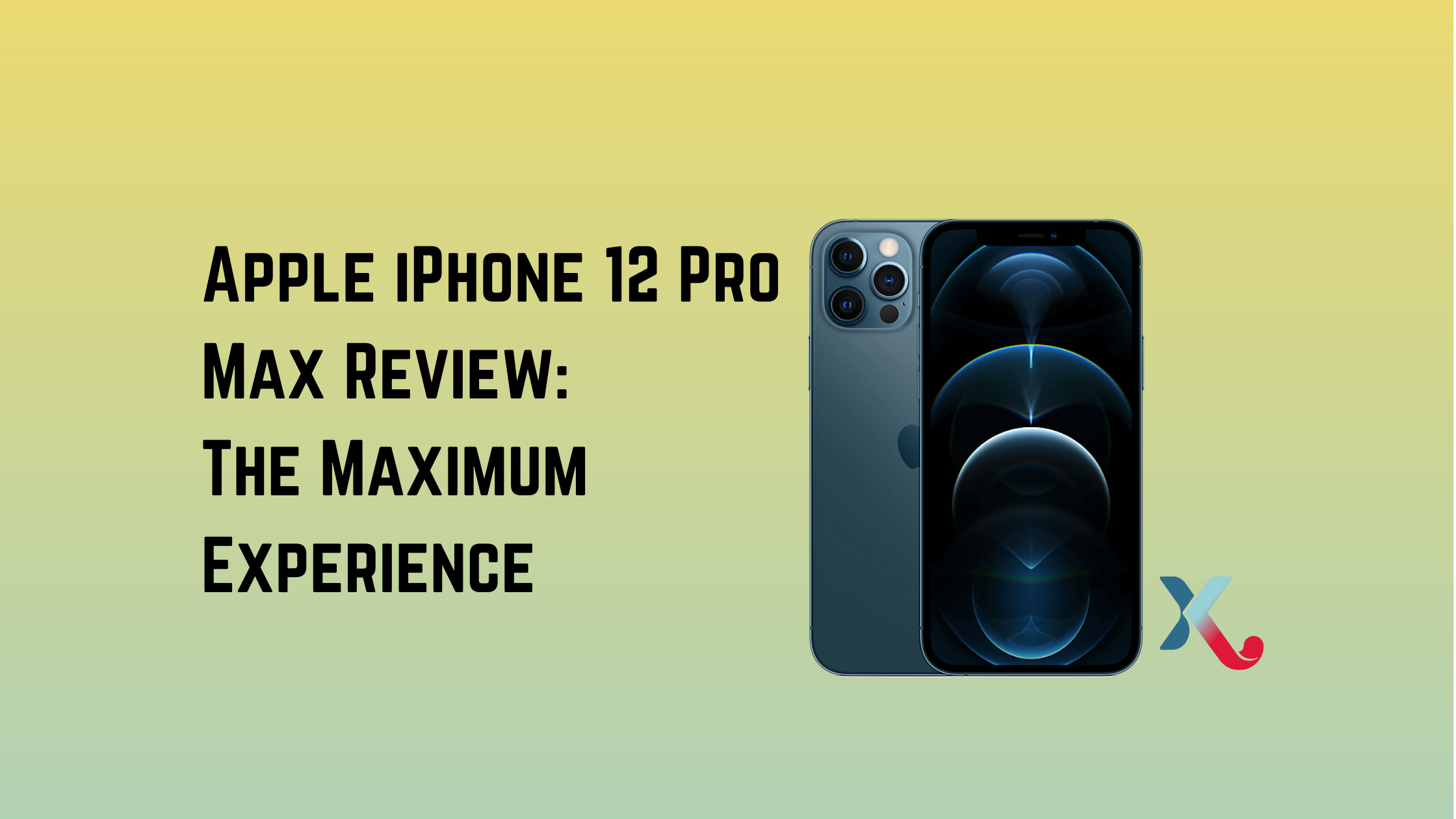 Apple iPhone 12 Pro Max Review: The Maximum Experience