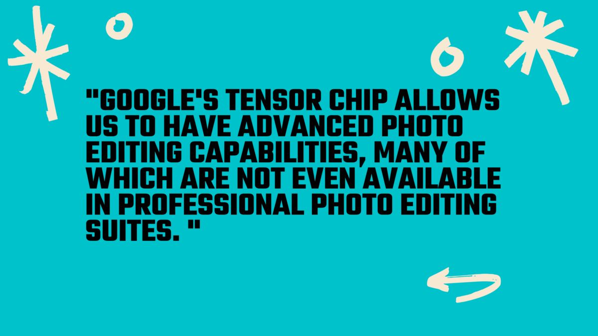 Google's new Tensor Chip raises the photo editing capabilities to a new level. 