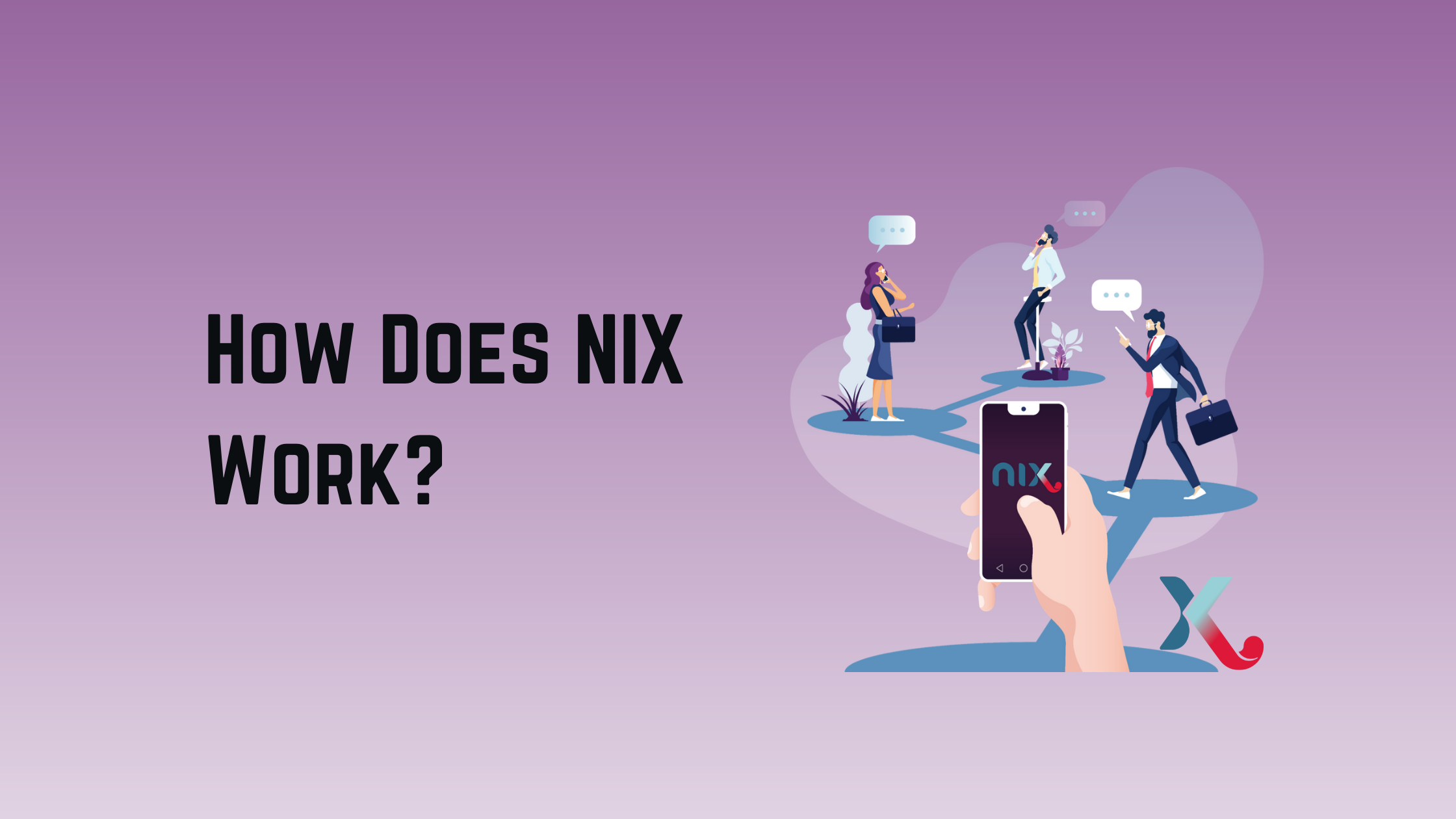 How Does NIX Work?