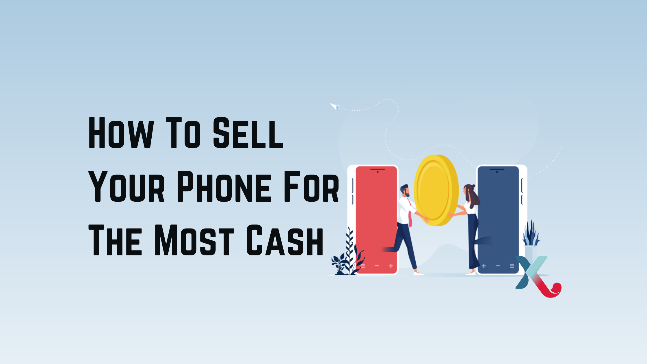 How To Sell Your Phone For The Most Cash