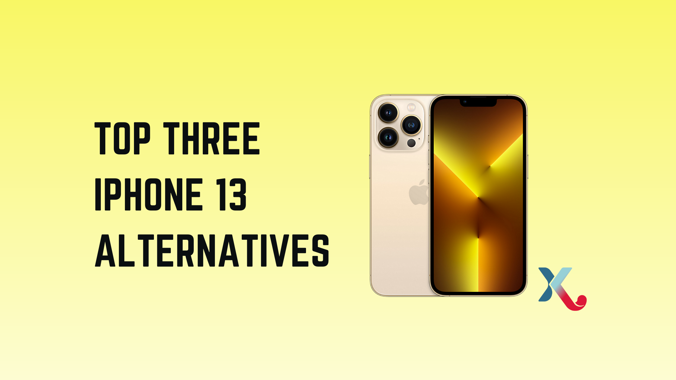 Top 3 iPhone 13 Alternatives