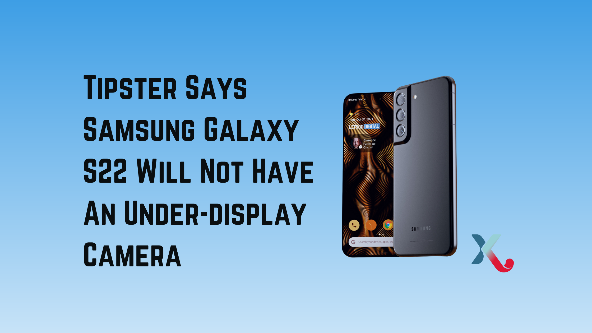 Tipster Says Samsung Galaxy S22 Will Not Have An Under-display Camera